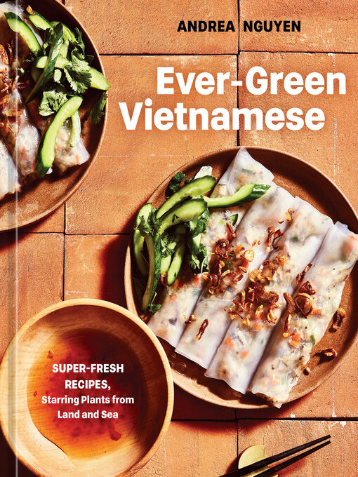Title details for Ever-Green Vietnamese by Andrea Nguyen - Available